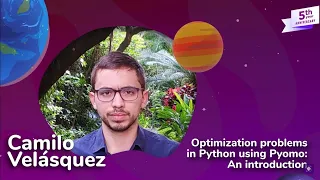 Camilo Velasquez - Optimization problems in Python using Pyomo An introduction
