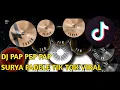 DJ PAP PEP PAP SURYA FADELE (DJ CANTIK)|| SPESIAL TAHUN BARU 2022 || REAL DRUM COVER