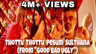 thottu thottu pesum sultana from good bad ugly sai krishna k