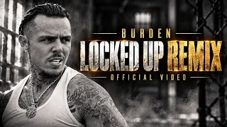 Burden - Locked Up Remix (Official Video)