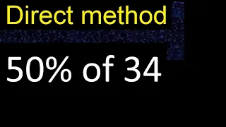 50 of 34 percentage of a number 50 percent of 34 procedure