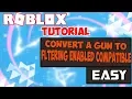ROBLOX How To Convert Your Weapons To Be FE Compatible