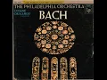 Bach by Johann Sebastian Bach; The Philadelphia Orchestra; Eugene Ormandy. Columbia Masterworks