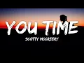 Scotty McCreery - You Time (Lyrics)