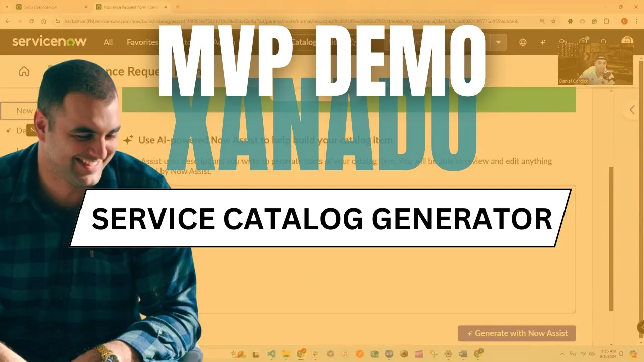 Streamlining Service Catalogs with Now Assist: AI-Powered Form Generation MVP Demo by Daniel Cordick