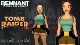 Remnant From The Ashes Tomb Raider Lara Croft Classic Mod