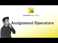 Assignment Operators in JavaScript with Examples Hindi