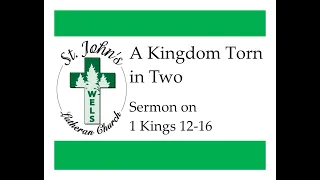 a kingdom torn in two 1 kings 12 16 sermon 