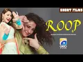 Download Lagu Roop | Short Film | Omer Shahzad | Namrah Shahid | Hina Altaf | Geo Films