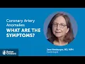 What are the symptoms of coronary artery anomalies Boston Children s Hospital