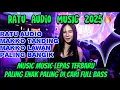 Download Lagu NEW RATU AUDIO MUSIC 2025🔥JABUNG MUSIC LEPAS PARTY FULL BAS ENAK♻️ #dj #ratuaudio #syilamusik #sound