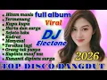 Lagu TOP DISCO DANGDUT REMIX ORGAN TUNGGAL ELECTONE 2026 FULL BASS ALBUM VIRAL GLERR PAS BUAT TEMAN KERJA