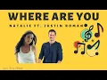 Download Lagu Natalie ft. Justin Roman - Where are You? (Audio) | Lyrics Savvy Playlist