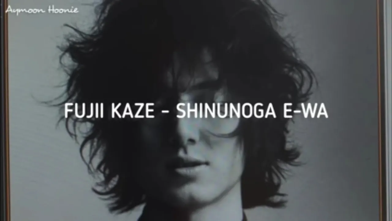 Fujii Kaze - Shinunoga E-Wa 'Easy Lyrics' Fujii Kaze - Shinunoga E-Wa 'Easy Lyrics'