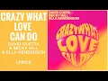 Download Lagu David Guetta, Becky Hill, Ella Henderson - Crazy What Love Can Do (LYRICS)