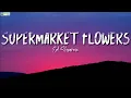 Ed Sheeran - Supermarket Flowers Lyrics