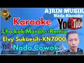 Download Lagu elvy sukaesih - loh kok marah Remix [Karaoke] Kn7000 - Nada Pria | Ajrin Musik