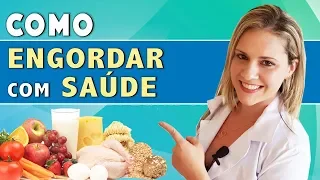 Como ENGORDAR com Saúde - Dicas de Dieta, Alimentos e Receitas [SEM REMÉDIOS]