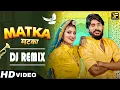 Download Lagu MATKA - New Haryanvi DJ Remix Song 2024 | Raj Mawar,Komal Chaudhary,Mannu Pahari,Bharti Chaudhary