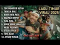 Lagu FULL ALBUM LAGU TIMUR TERBARU 2025  VIRAL \u0026 HITS TIKTOK|Tor Monitor Ketua, Tabola Bale,Ngapain Repot