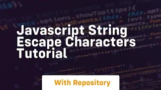 Javascript string escape characters tutorial