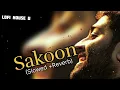 Sukoon 2.0 (slowed + reverb) | Arijit Singh | Salim Sulaiman | lofi house u
