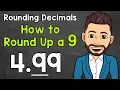 How to Round Up a 9 Rounding Decimals Math with Mr J
