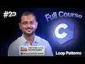 Session 23 For Loop Patterns In C Programming
