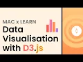 MAC x Learn Data Visualisation with D3 js