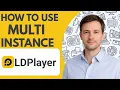 How to Use Multi Instance in LDPlayer - Full Guide 2026