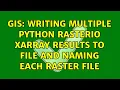 GIS Writing multiple python rasterio xarray results to file and naming each raster file