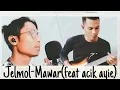 Download Lagu Jelmol-Mawar(Feat Acik Ayie)
