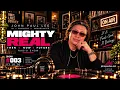 MIGHTY REAL — SHOW #003 | THEN • NOW • FUTURE