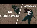 Goodbyes - Post Malone 16D NOT