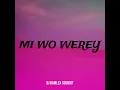Mi Wo Werey