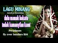 Download Lagu LAGU MINANG TERPOPULER MAMAK jO KAMANAKAN - perjalanan fly over bandara bim