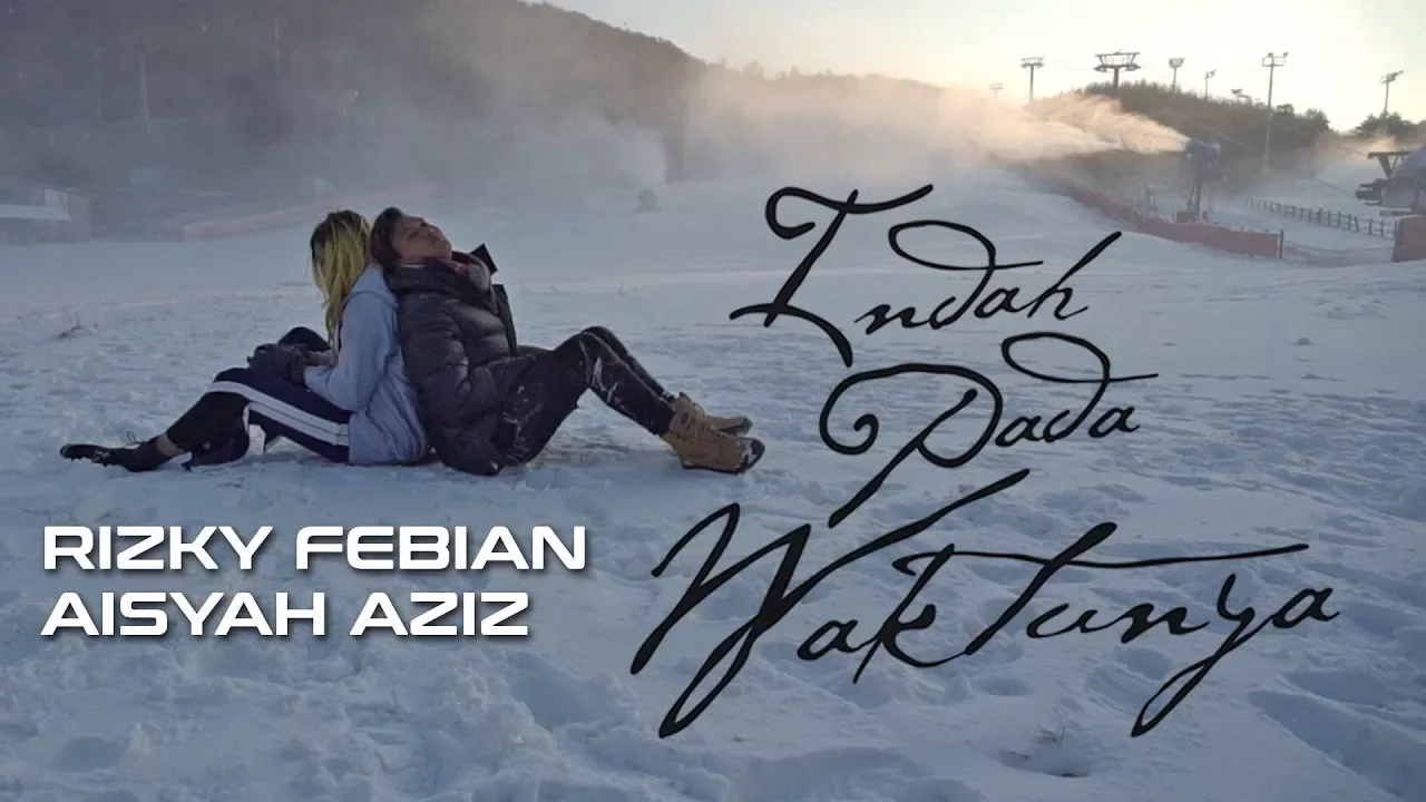 Rizky Febian & Aisyah Aziz - Indah Pada Waktunya (Official Music Video)