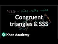 Congruent triangles and SSS Congruence Geometry Khan Academy