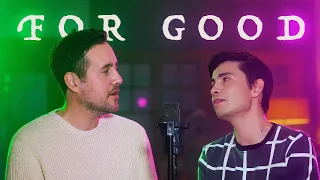"For Good" (From Wicked) - male duet version (Sam Tsui & Casey Breves)