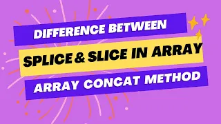 Splice Vs Slice Method In Arrays Concat Method In Javascript Array Methods