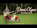Download Lagu Demi Kowe - Pendhoza Cover By Ilux Id
