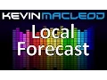 Kevin MacLeod: Local Forecast