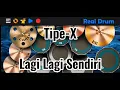 Lagu Tipe-X - Lagi Lagi Sendiri | Real Drum Cover |