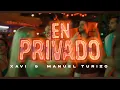 Download Lagu Xavi, Manuel Turizo - En Privado Official Video