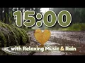 15 Minute Timer with Relaxing Music for Classroom with Falling Rain