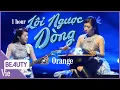 Download Lagu LỘI NGƯỢC DÒNG - Orange mang đến nhiều cảm xúc trong hành trình không ngừng nỗ lực | 1 HOUR
