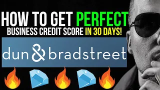 GET a PERFECT BUSINESS CREDIT SCORE in 30 Days w DUN BRADSTREET