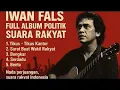 Download Lagu Full album Iwan Fals Politik  Tikus Tikus Kantor,Surat Buat Wakil Rakyat ,Bongkar , Serdadu,Bento