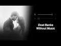 Download Lagu Dost Banke (Without Music Vocals Only) | Rahat Fateh Ali Khan X Gurnazar | Without Music Hub