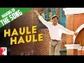 Download Lagu Making Of The Song - Haule Haule | Rab Ne Bana Di Jodi | Shah Rukh Khan | Anushka Sharma